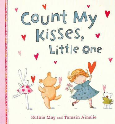 Count My Kisses, Little One on Hardback by Ruthie May