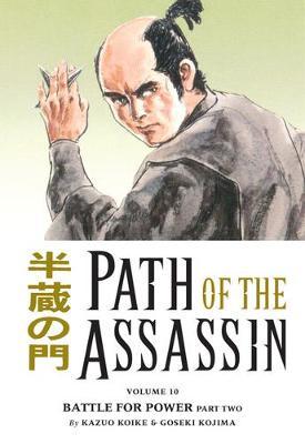 Path Of The Assassin Volume 10: Battle For Power Part Two by Kazuo Koike image