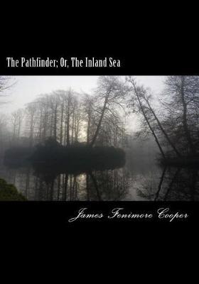The Pathfinder; Or, the Inland Sea by James , Fenimore Cooper image