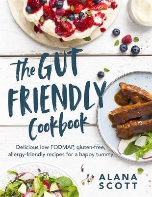 The Gut-friendly Cookbook by Alana Scott image