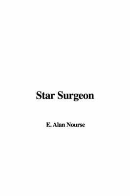 Star Surgeon by E. Alan Nourse image