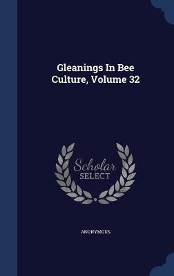 Gleanings in Bee Culture; Volume 32 by * Anonymous image