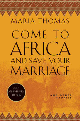 Come to Africa and Save Your Marriage by Maria Thomas image