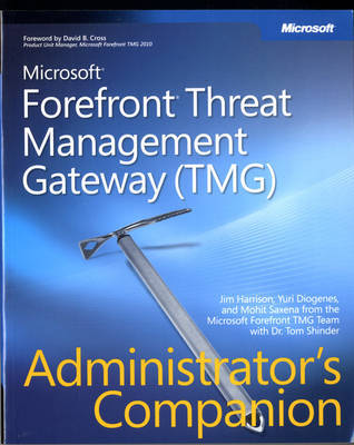 Microsoft ForeFront Threat Management Gateway (TMG) Administrator's Companion by Y. Diogenes image