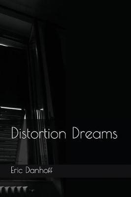Distortion Dreams by Eric Danhoff image
