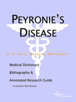 Peyronie's Disease - A Medical Dictionary, Bibliography, and Annotated Research Guide to Internet References by ICON Health Publications image