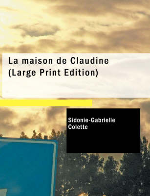 La Maison de Claudine by Sidonie-Gabrielle Colette image