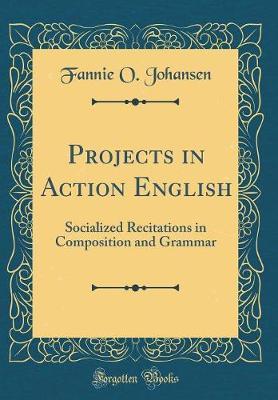 Projects in Action English by Fannie O Johansen image