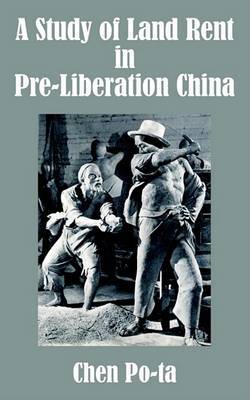 A Study of Land Rent in Pre-Liberation China by Chen Po-ta image