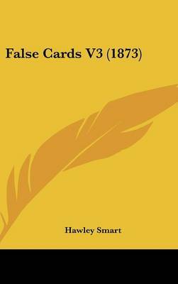 False Cards V3 (1873) by Hawley Smart image