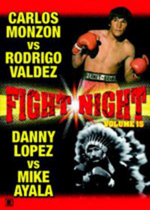 Fight Night - Vol. 16 - Carlos Monzon vs Rodrigo Valdez/Danny Lopez vs Mike Ayala on DVD Fight Night - Vol. 16 - Carlos Monzon vs Rodrigo Valdez/Danny Lopez vs Mike Ayala on DVD