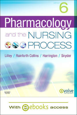 Pharmacology and the Nursing Process - Text and E-Book Package by Linda Lane Lilley (University Professor and Associate Professor Emeritus, School of Nursing, Old Dominion University, Virginia Beach, VA Associate Pro image