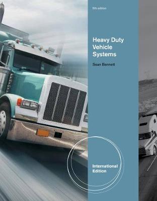 Heavy Vehicle Systems, International Edition by Sean Bennett