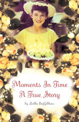 Moments in Time on Paperback by Zelda FitzGibbons