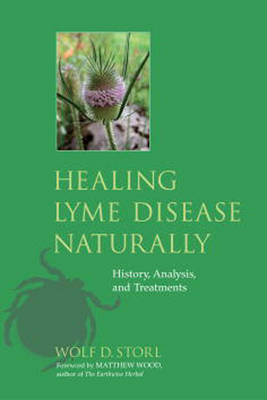 Healing Lyme Disease Naturally by Wolf D. Storl image