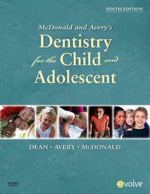 McDonald and Avery Dentistry for the Child and Adolescent on Hardback by Jeffrey A. Dean