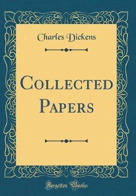 Collected Papers (Classic Reprint) by DICKENS image