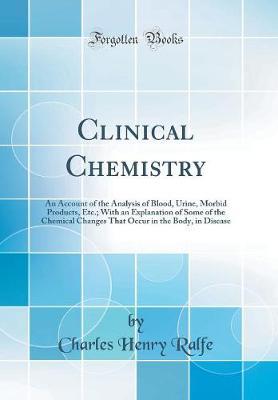 Clinical Chemistry by Charles Henry Ralfe image
