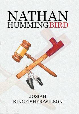 Nathan Hummingbird on Hardback by Josiah Kingfisher-Wilson