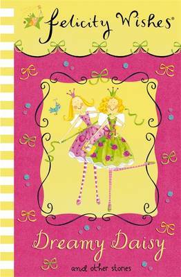 Felicity Wishes: Dreamy Daisy by Emma Thomson image