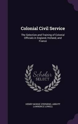 Colonial Civil Service by Henry Morse Stephens image