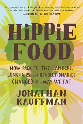 Hippie Food by Jonathan Kauffman image
