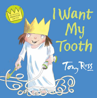 I Want My Tooth by Tony Ross image