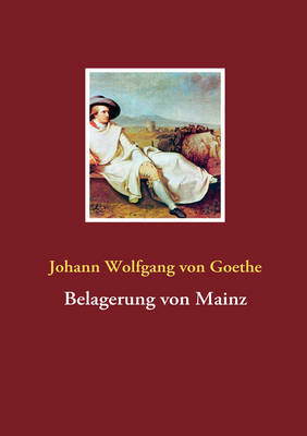 Belagerung Von Mainz by Johann Wolfgang von Goethe image