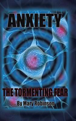 Anxiety The Tormenting Fear by Mary Robinson image