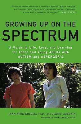 Growing Up on the Spectrum by Lynn Kern Koegel image