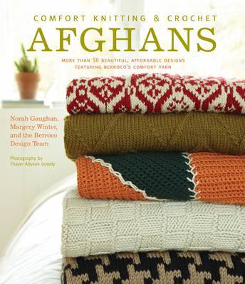 Comfort Knitting and Crochet: Afghans- More than 50 Beautiful Des by Norah Gaughan image