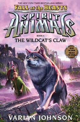 Spirit Animals Fall of the Beasts #6: Wildcat's Claw by Johnson,Varian image