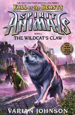 Wildcat's Claw (Spirit Animals Fall of the Beasts #6) by Varian Johnson