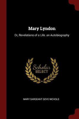 Mary Lyndon by Mary (Sargeant) Gove Nichols