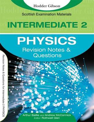 Revision Notes and Questions for Intermediate 2 Physics by Arthur E. Baillie image