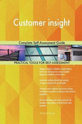 Customer insight Complete Self-Assessment Guide image