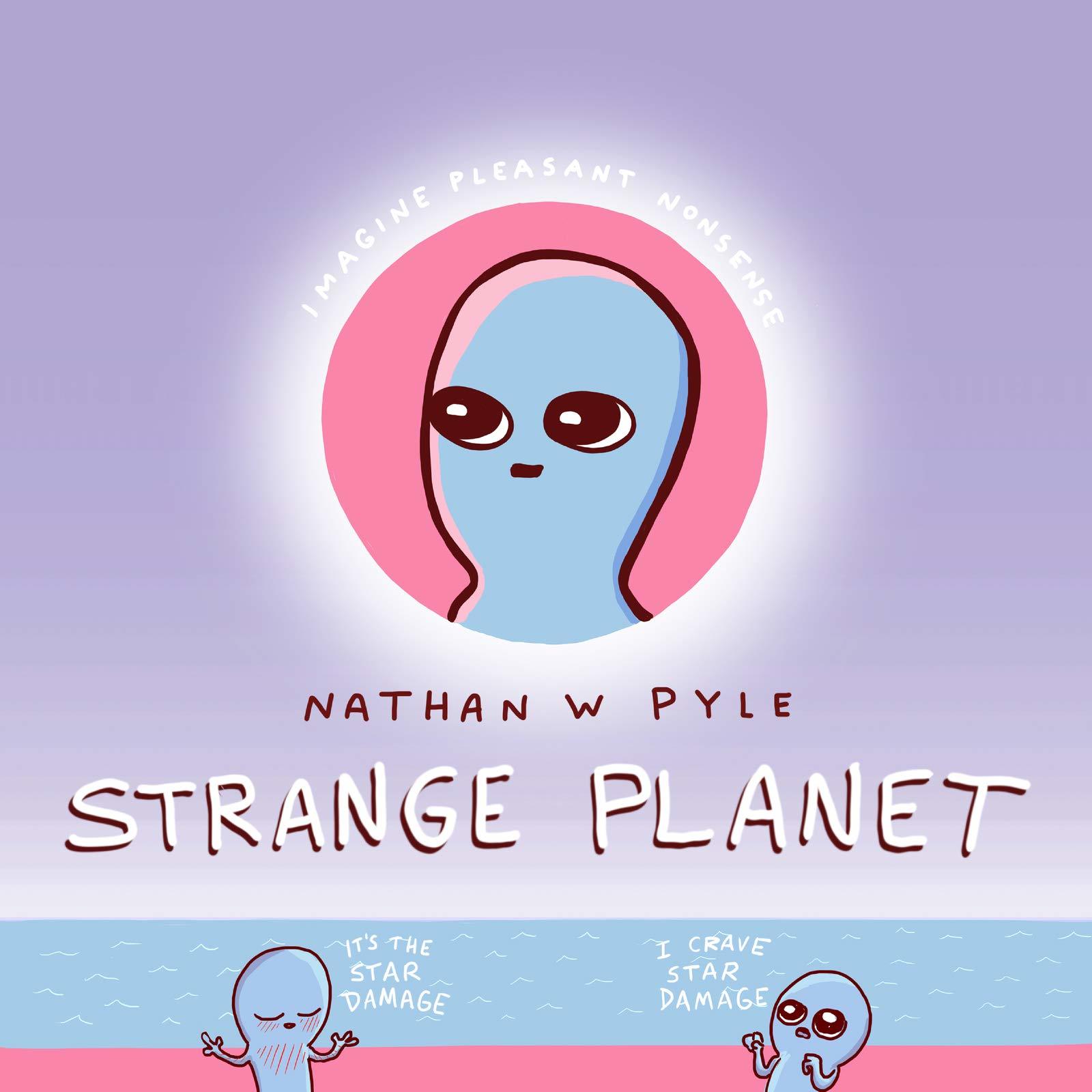 Strange Planet by Nathan W Pyle image