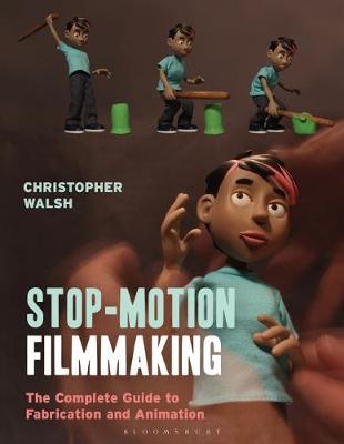 Stop Motion Filmmaking by Christopher Walsh image