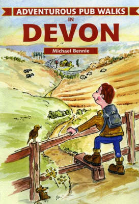 Adventurous Pub Walks in Devon by Michael Bennie image