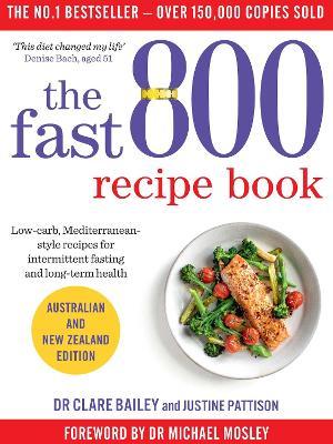 The Fast 800 Recipe Book by Justine Pattison