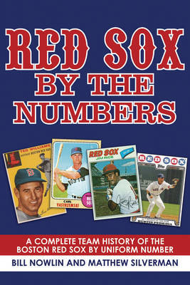 Red Sox by the Numbers by Bill Nowlin