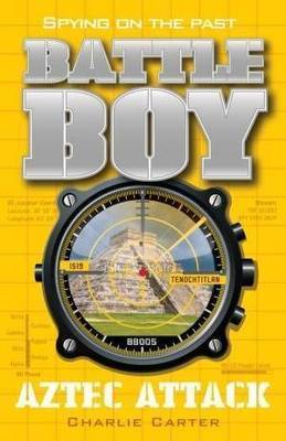 Aztec Attack (Battle Boy #5) by Charlie Carter image