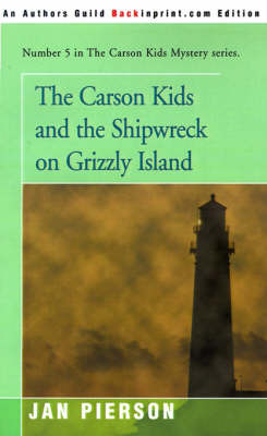 The Carson Kids and the Shipwreck on Grizzly Island by Jan Pierson image