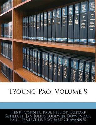 T?oung Pao, Volume 9 on Paperback by Gustaaf Schlegel