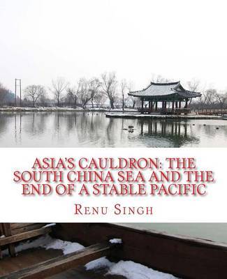 Asia's Cauldron on Paperback by Renu Singh