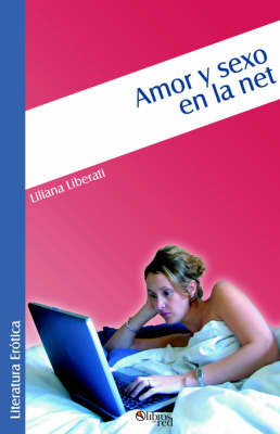 Amor Y Sexo En La Net by Liliana Liberati image