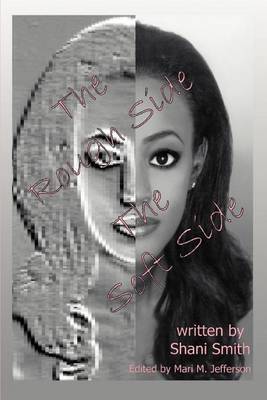 The Rough Side the Soft Side by Shani Smith image