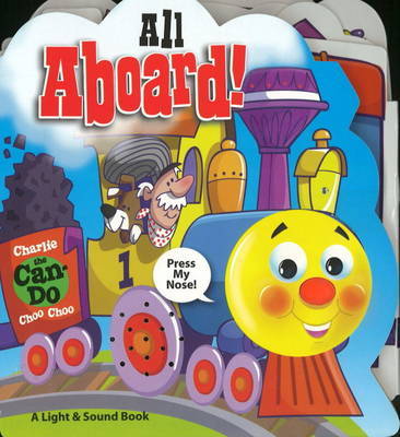 All Aboard!: Charlie the Can-Do Choo Choo by David Mead image