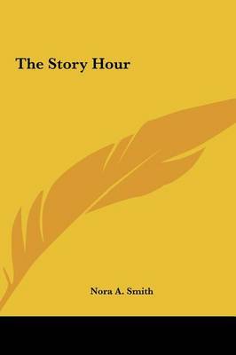 The Story Hour by Nora A. Smith image
