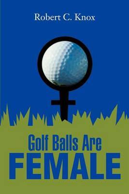 Golf Balls Are Female by Robert C Knox (University of Oklahoma) image